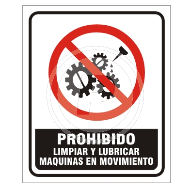 Cartel Prohibido Limpiar y Lubricar Maquinas en Mo